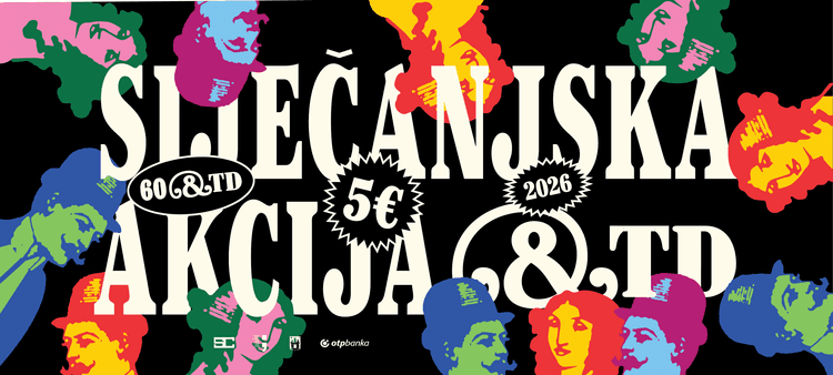 Siječanjska akcija Teatra &TD počinje 11. siječnja! Cijena ulaznice 5 eura!